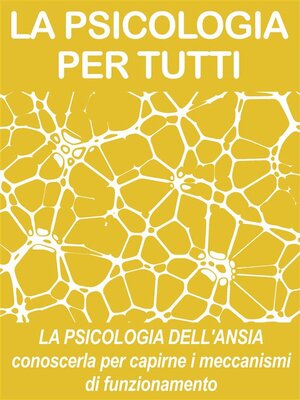 cover image of La psicologia dell'ansia--conoscerla per capirne i meccanismi di funzionamento